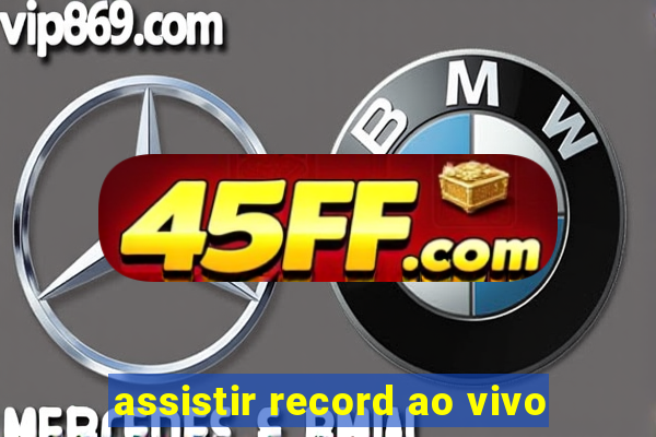 assistir record ao vivo